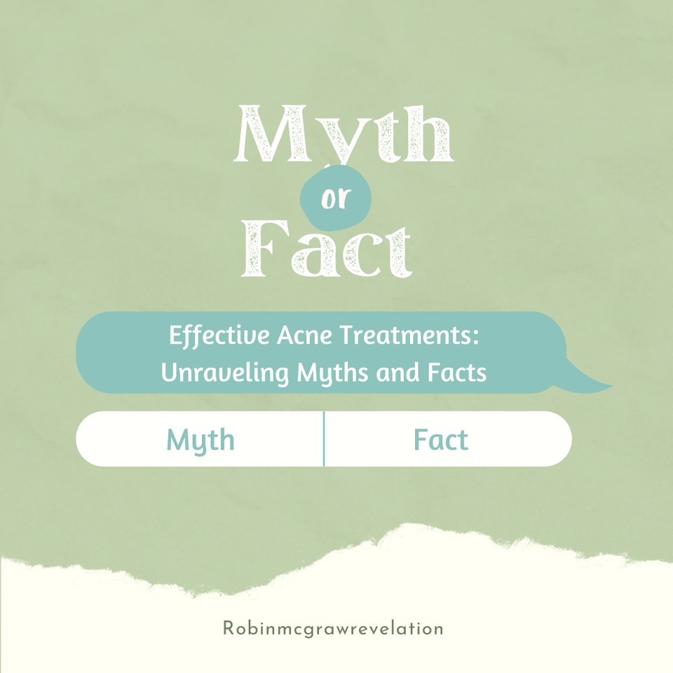Effective Acne Treatments: Unraveling Myths and Facts
