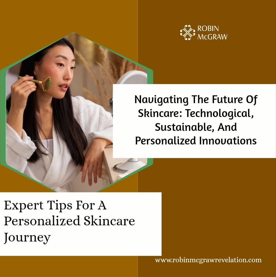 Navigating the Future of Skincare: Technological, Sustainable, and Per