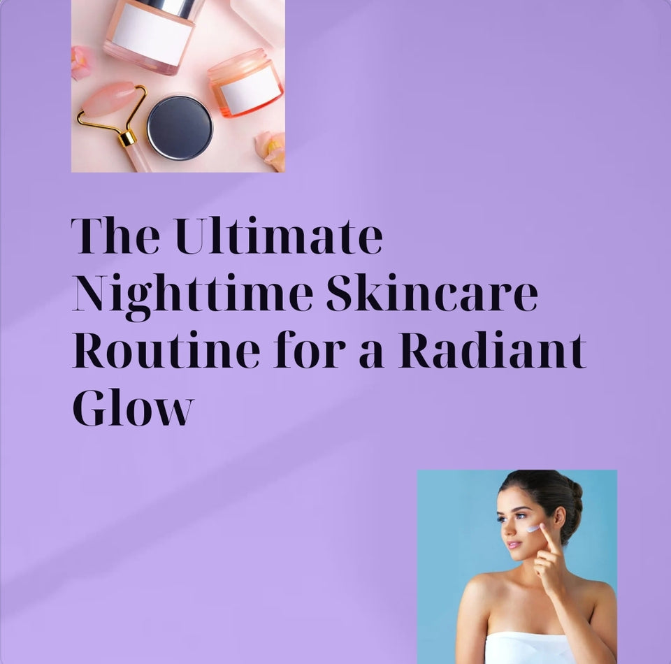 Essential Nighttime Skincare Routine: Unlocking the Secrets for Radiant Skin Each Day