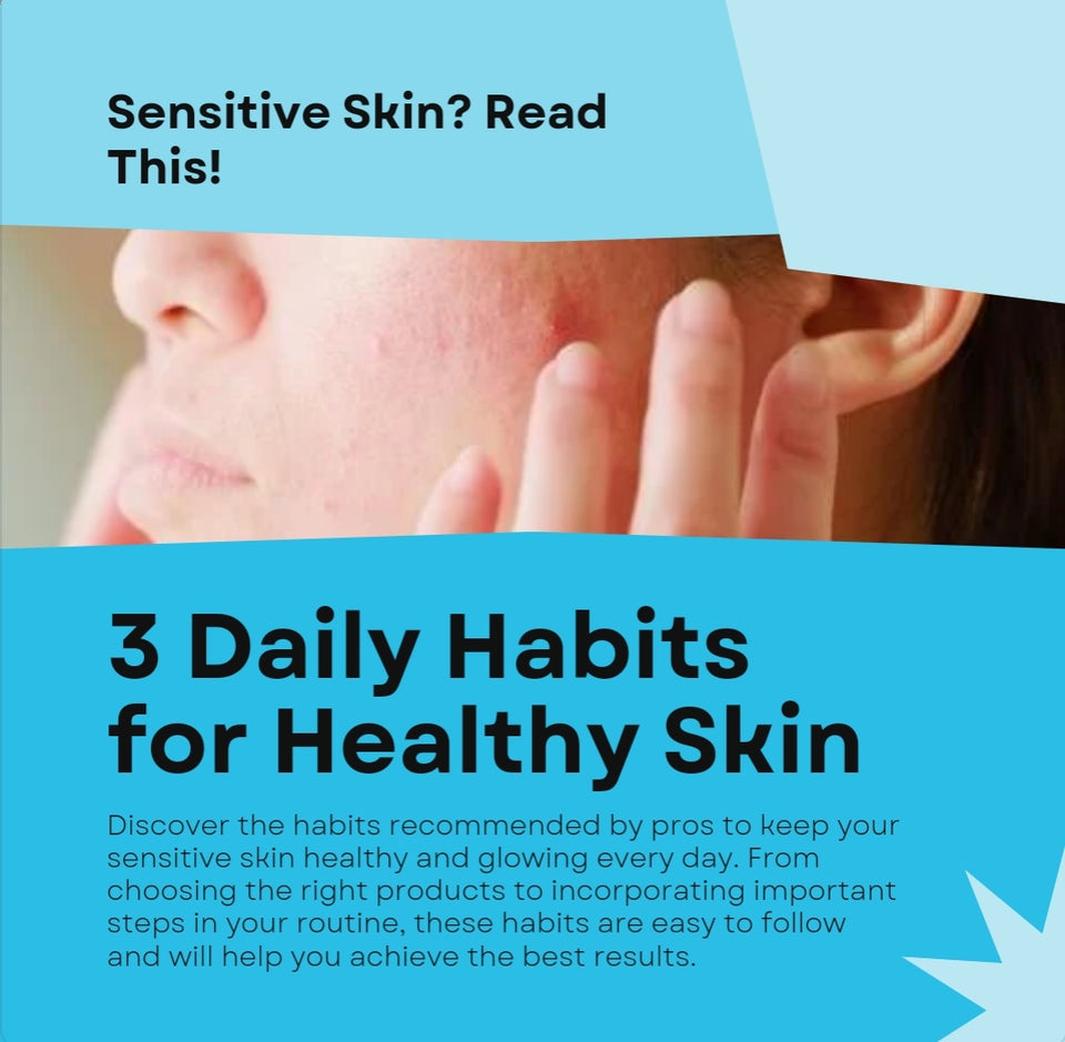 The 3 Daily Habits that Pros Recommend for Sensitive Skin