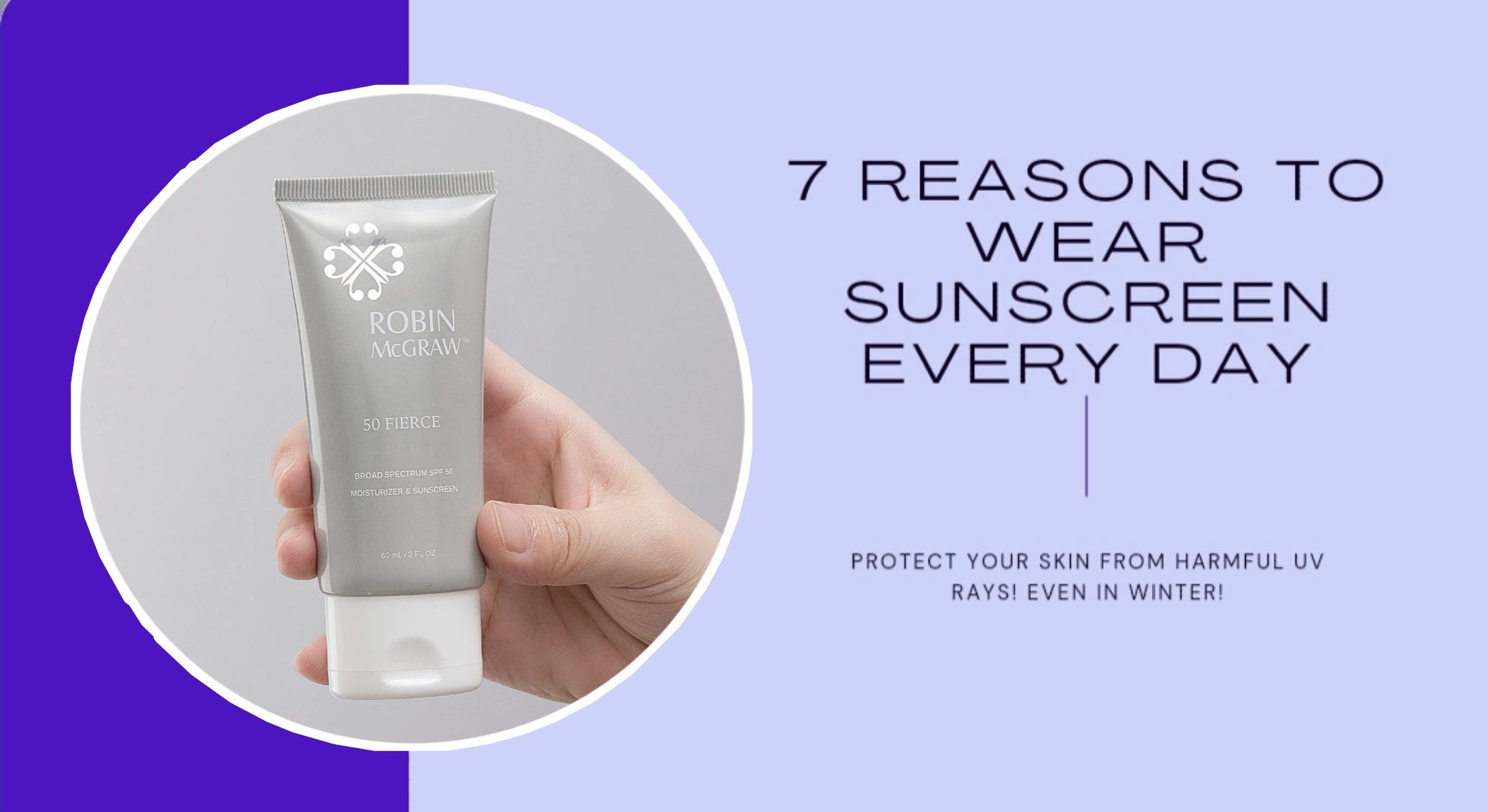 7 Reasons to Wear Sunscreen Every Day, Even during Winter Robin