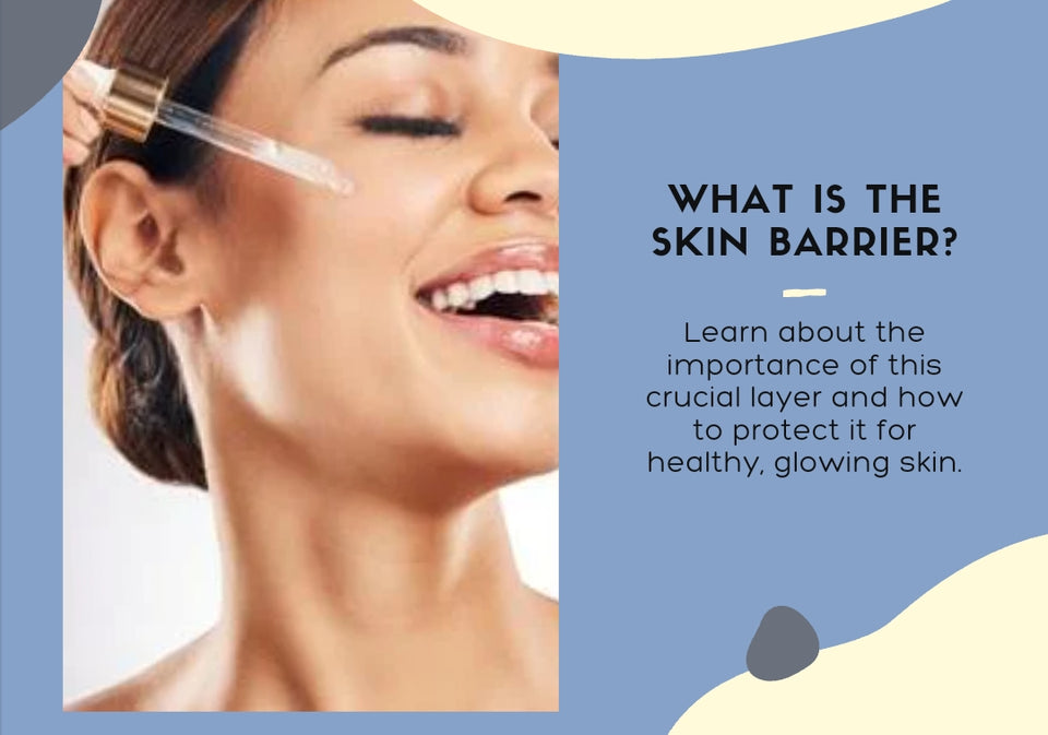 What Is the Skin Barrier and Its Significance in Skincare